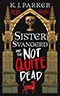 Sister Svangerd and the Not Quite Dead